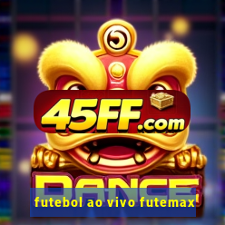 futebol ao vivo futemax